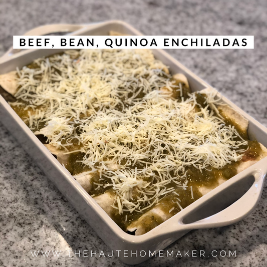 Easy Dinner: Beef, Bean, Quinoa Enchiladas
