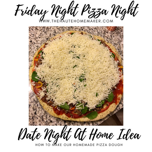Friday Night Pizza: Homemade Dough Recipe