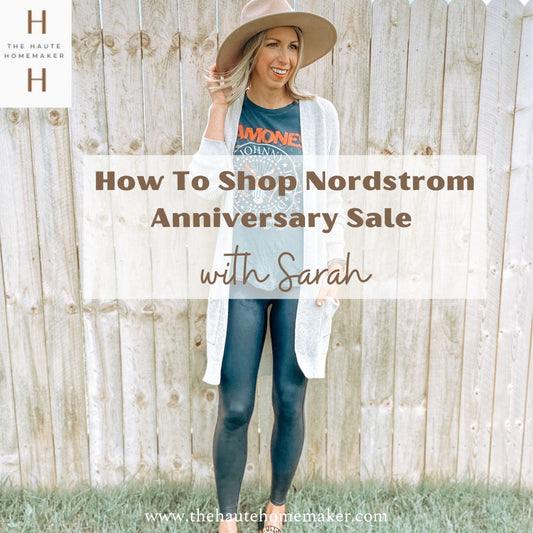 How To Make The Most of the Nordstrom Anniversary Sale