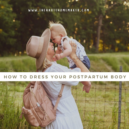 Tips For Dressing Your Postpartum Body