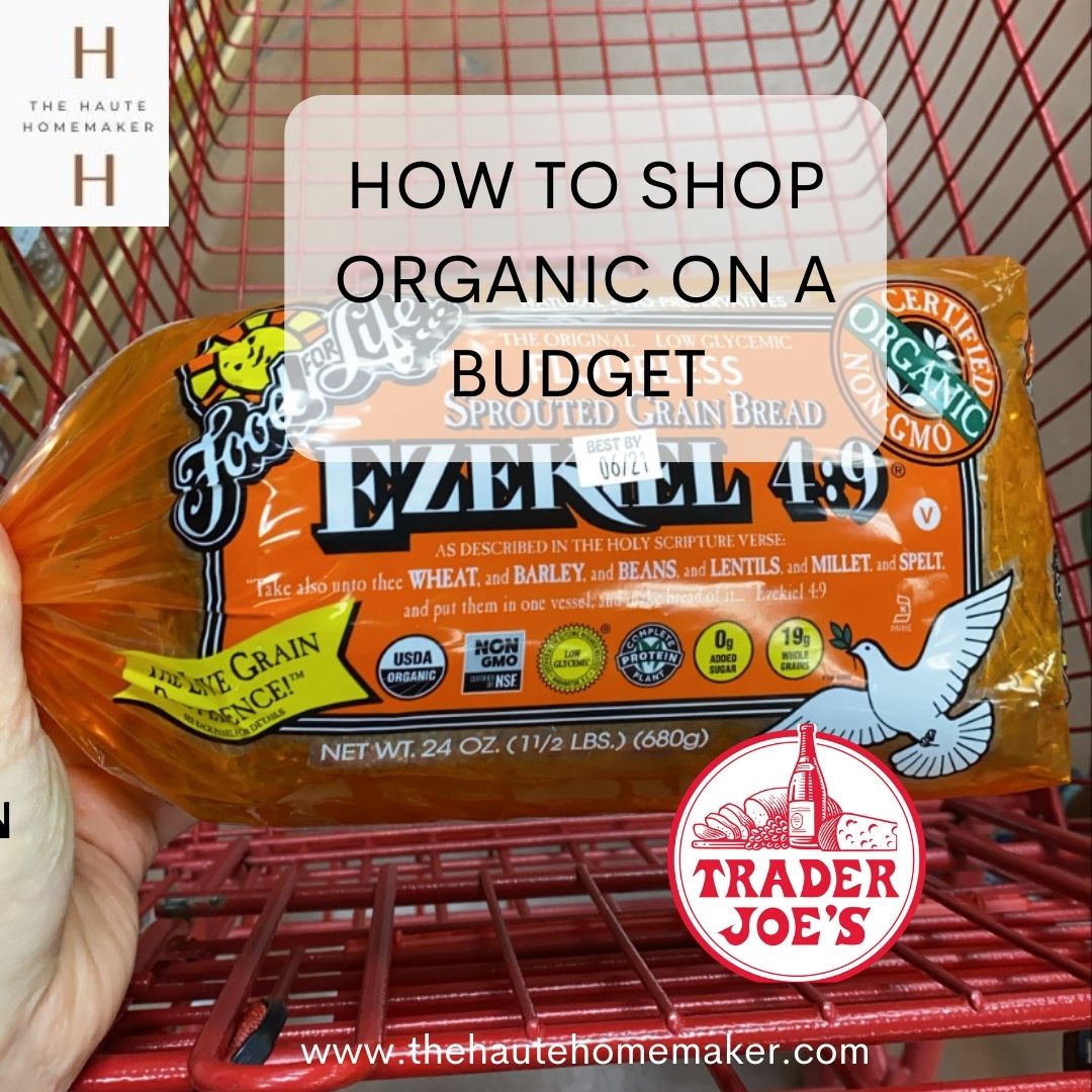 How to shop organic on a budget at Trader Joes – Sarah Kelly Style