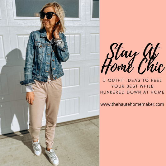 Stay At Home Chic: 5 Outfit Ideas